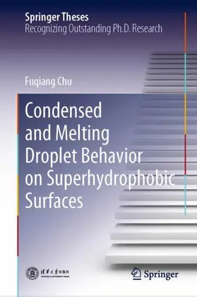 Chu | Condensed and Melting Droplet Behavior on Superhydrophobic Surfaces | Buch | 978-981-15-8492-3 | sack.de