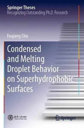 Chu | Condensed and Melting Droplet Behavior on Superhydrophobic Surfaces | Buch | 978-981-15-8495-4 | sack.de