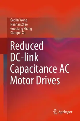 Wang / Xu / Zhao |  Reduced DC-link Capacitance AC Motor Drives | Buch |  Sack Fachmedien