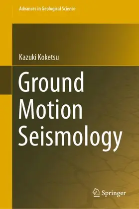 Koketsu |  Ground Motion Seismology | Buch |  Sack Fachmedien