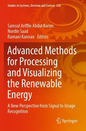 Abdul Karim / Kannan / Saad |  Advanced Methods for Processing and Visualizing the Renewable Energy | Buch |  Sack Fachmedien