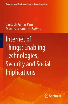 Pandey / Kumar Pani |  Internet of Things: Enabling Technologies, Security and Social Implications | Buch |  Sack Fachmedien