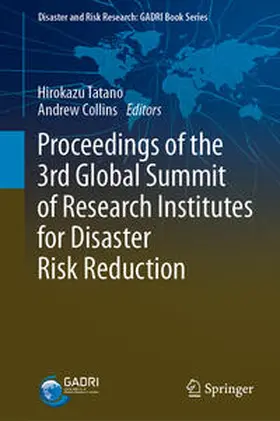 Tatano / Collins |  Proceedings of the 3rd Global Summit of Research Institutes for Disaster Risk Reduction | eBook | Sack Fachmedien