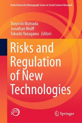 Matsuda / Yanagawa / Wolff |  Risks and Regulation of New Technologies | Buch |  Sack Fachmedien