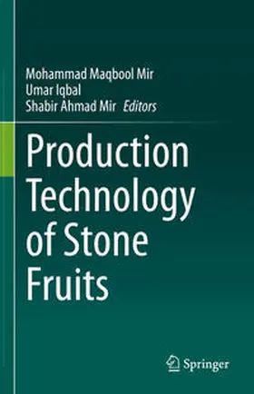 Mir / Iqbal |  Production Technology of Stone Fruits | Buch |  Sack Fachmedien