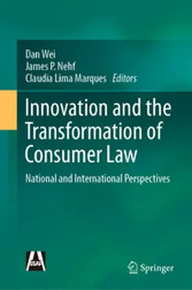 Wei / Nehf / Marques | Innovation and the Transformation of Consumer Law | E-Book | www2.sack.de