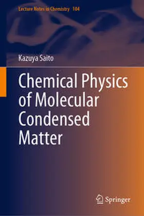 Saito |  Chemical Physics of Molecular Condensed Matter | eBook | Sack Fachmedien