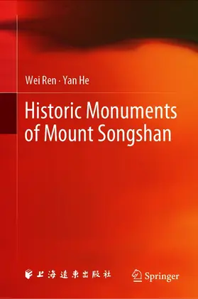Ren / He |  Historic Monuments of Mount Songshan | eBook | Sack Fachmedien