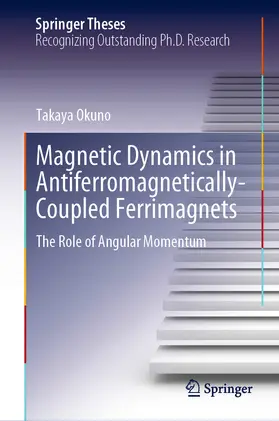 Okuno | Magnetic Dynamics in Antiferromagnetically-Coupled Ferrimagnets | E-Book | sack.de