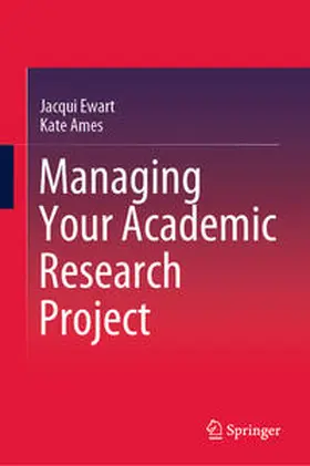 Ewart / Ames |  Managing Your Academic Research Project | eBook | Sack Fachmedien