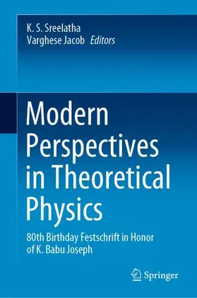 Sreelatha / Jacob | Modern Perspectives in Theoretical Physics | Buch | 978-981-15-9312-3 | sack.de