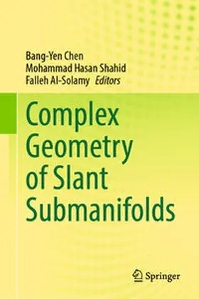 Chen / Shahid / Al-Solamy | Complex Geometry of Slant Submanifolds | E-Book | sack.de