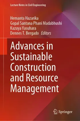 Hazarika / Bergado / Madabhushi |  Advances in Sustainable Construction and Resource Management | Buch |  Sack Fachmedien