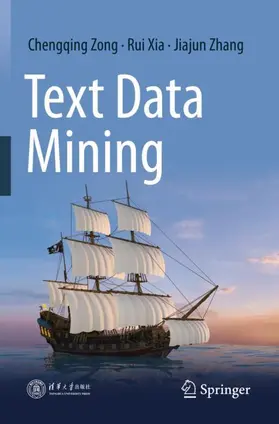 Zong / Zhang / Xia |  Text Data Mining | Buch |  Sack Fachmedien