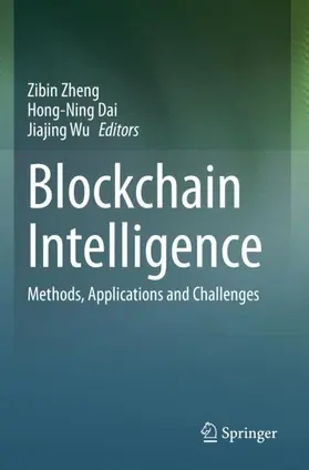 Zheng / Dai / Wu |  Blockchain Intelligence | Buch |  Sack Fachmedien