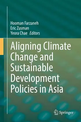 Farzaneh / Chae / Zusman |  Aligning Climate Change and Sustainable Development Policies in Asia | Buch |  Sack Fachmedien