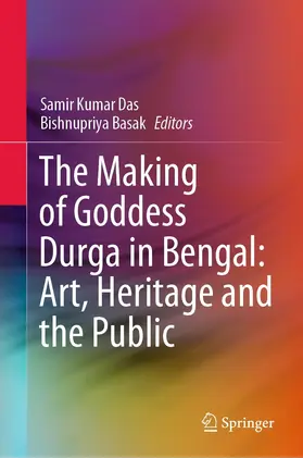 Das / Basak |  The Making of Goddess Durga in Bengal: Art, Heritage and the Public | eBook | Sack Fachmedien