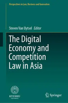 Van Uytsel |  The Digital Economy and Competition Law in Asia | eBook | Sack Fachmedien
