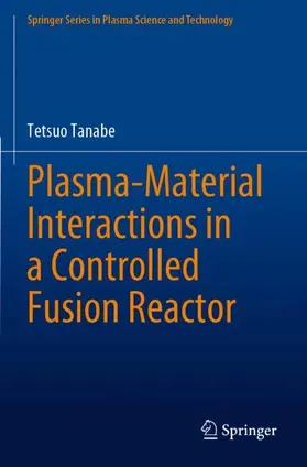 Tanabe |  Plasma-Material Interactions in a Controlled Fusion Reactor | Buch |  Sack Fachmedien