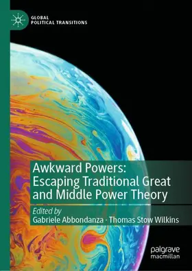 Wilkins / Abbondanza |  Awkward Powers: Escaping Traditional Great and Middle Power Theory | Buch |  Sack Fachmedien