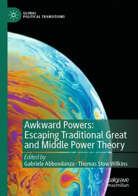 Wilkins / Abbondanza |  Awkward Powers: Escaping Traditional Great and Middle Power Theory | Buch |  Sack Fachmedien