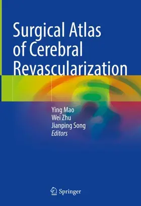 Mao / Song / Zhu |  Surgical Atlas of Cerebral Revascularization | Buch |  Sack Fachmedien