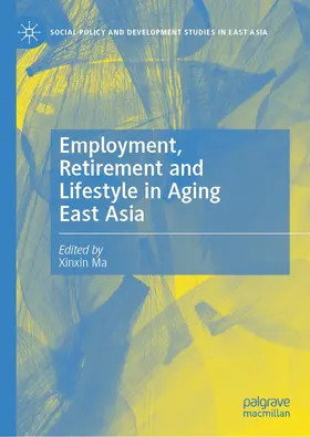 Ma |  Employment, Retirement and Lifestyle in Aging East Asia | eBook | Sack Fachmedien