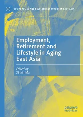 Ma |  Employment, Retirement and Lifestyle in Aging East Asia | Buch |  Sack Fachmedien