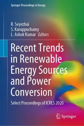 Seyezhai / Ashok Kumar / Karuppuchamy |  Recent Trends in Renewable Energy Sources and Power Conversion | Buch |  Sack Fachmedien