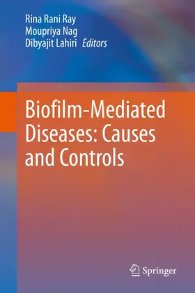 Ray / Nag / Lahiri |  Biofilm-Mediated Diseases: Causes and Controls | eBook | Sack Fachmedien