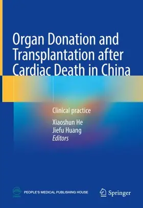 Huang / He |  Organ Donation and Transplantation after Cardiac Death in China | Buch |  Sack Fachmedien