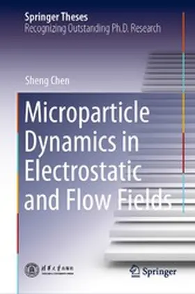 Chen |  Microparticle Dynamics in Electrostatic and Flow Fields | eBook | Sack Fachmedien