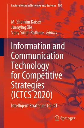 Kaiser / Xie / Rathore |  Information and Communication Technology for Competitive Strategies (ICTCS 2020) | eBook | Sack Fachmedien