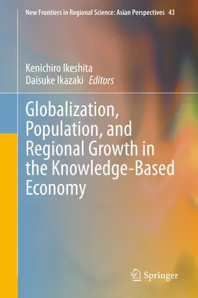 Ikeshita / Ikazaki |  Globalization, Population, and Regional Growth in the Knowledge-Based Economy | eBook | Sack Fachmedien