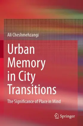 Cheshmehzangi |  Urban Memory in City Transitions | Buch |  Sack Fachmedien