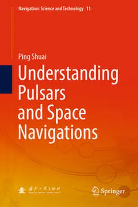 Shuai |  Understanding Pulsars and Space Navigations | eBook | Sack Fachmedien