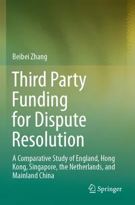 Zhang |  Third Party Funding for Dispute Resolution | Buch |  Sack Fachmedien