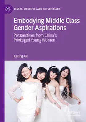 Xie | Embodying Middle Class Gender Aspirations | E-Book | sack.de