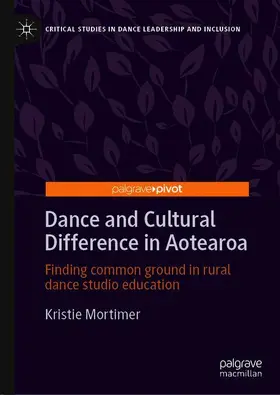 Mortimer |  Dance and Cultural Difference in Aotearoa | Buch |  Sack Fachmedien