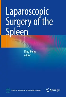 Peng |  Laparoscopic Surgery of the Spleen | eBook | Sack Fachmedien