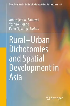Batabyal / Nijkamp / Higano |  Rural-Urban Dichotomies and Spatial Development in Asia | Buch |  Sack Fachmedien