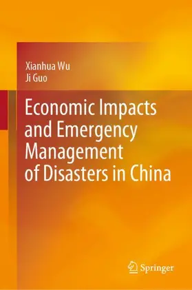 Guo / Wu | Economic Impacts and Emergency Management of Disasters in China | Buch | 978-981-16-1318-0 | sack.de