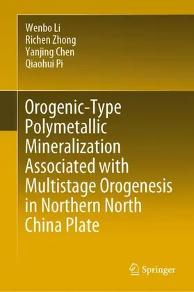 Li / Pi / Zhong |  Orogenic-Type Polymetallic Mineralization Associated with Multistage Orogenesis in Northern North China Plate | Buch |  Sack Fachmedien