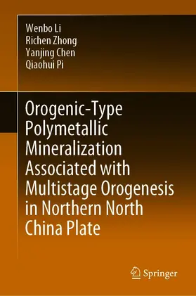 Li / Zhong / Chen |  Orogenic-Type Polymetallic Mineralization Associated with Multistage Orogenesis in Northern North China Plate | eBook | Sack Fachmedien