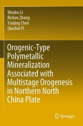 Li / Pi / Zhong |  Orogenic-Type Polymetallic Mineralization Associated with Multistage Orogenesis in Northern North China Plate | Buch |  Sack Fachmedien