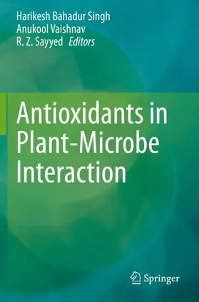 Singh / Vaishnav / Sayyed |  Antioxidants in Plant-Microbe Interaction | Buch |  Sack Fachmedien