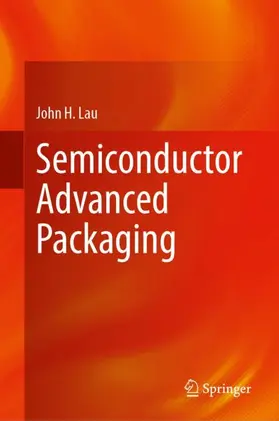 Lau | Semiconductor Advanced Packaging | Buch | 978-981-16-1375-3 | www2.sack.de