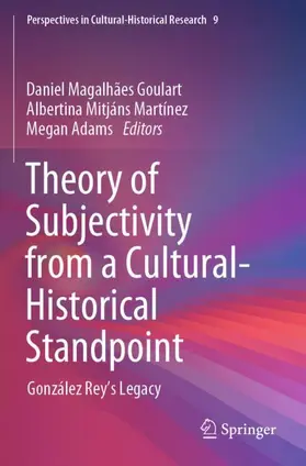 Goulart / Adams / Martínez |  Theory of Subjectivity from a Cultural-Historical Standpoint | Buch |  Sack Fachmedien