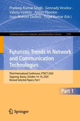 Singh / Veselov / Kumar |  Futuristic Trends in Network and Communication Technologies | Buch |  Sack Fachmedien
