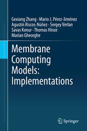 Zhang / Pérez-Jiménez / Riscos-Núñez |  Membrane Computing Models: Implementations | eBook | Sack Fachmedien